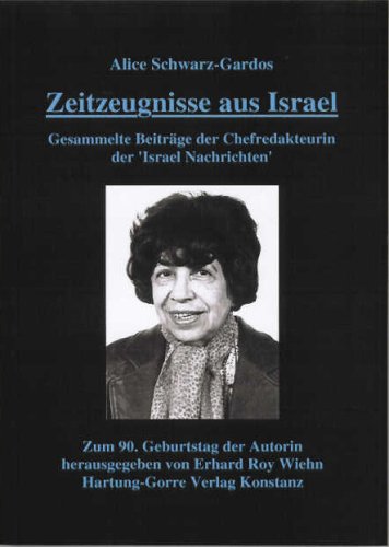Zeitzeugnisse aus Israel: Gesammelte Beiträge der Chefredakteurin der "Israel Nachrichten". Zum 90. Geburtstag der Autorin herausgegeben Law