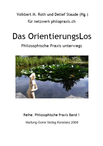Das OrientierungsLos: Philosophische Praxis unterwegs Books