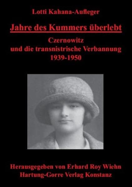 Jahre des Kummers überlebt: Czernowitz und die transnistrische Verbannung 1939-1950 Social Sciences