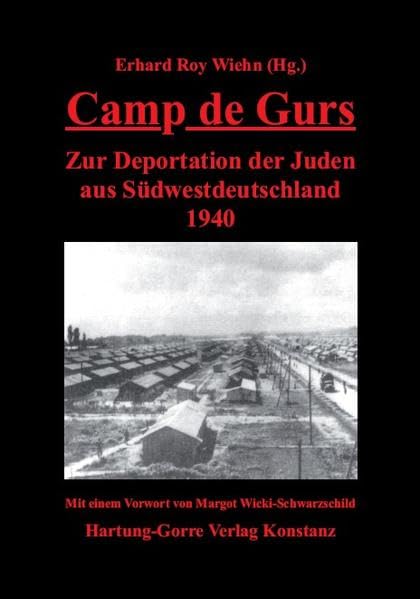 Camp de Gurs: Zur Deportation der Juden aus Südwestdeutschland 1940 German history