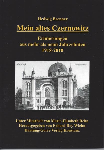 Mein altes Czernowitz: Erinnerungen aus mehr als neun Jahrzehnten. 1918-2010 Geology & Geography