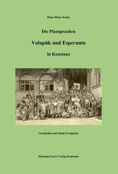 Die Plansprachen Volapük und Esperanto in Konstanz: Geschichte und lokale Ereignisse Politics & History