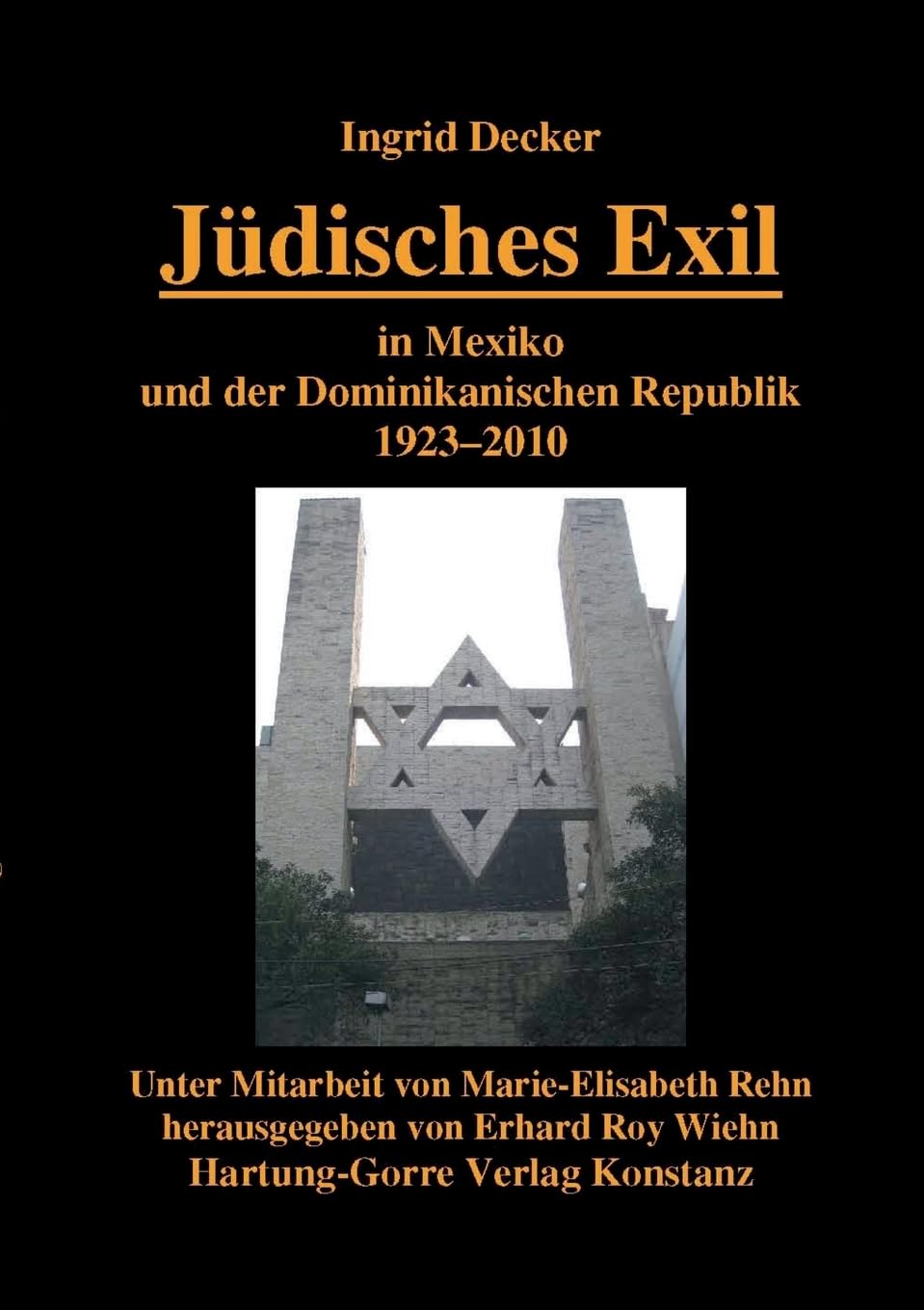 Jüdisches Exil in Mexiko und der Dominikanischen Republik 1923-2010 Memories