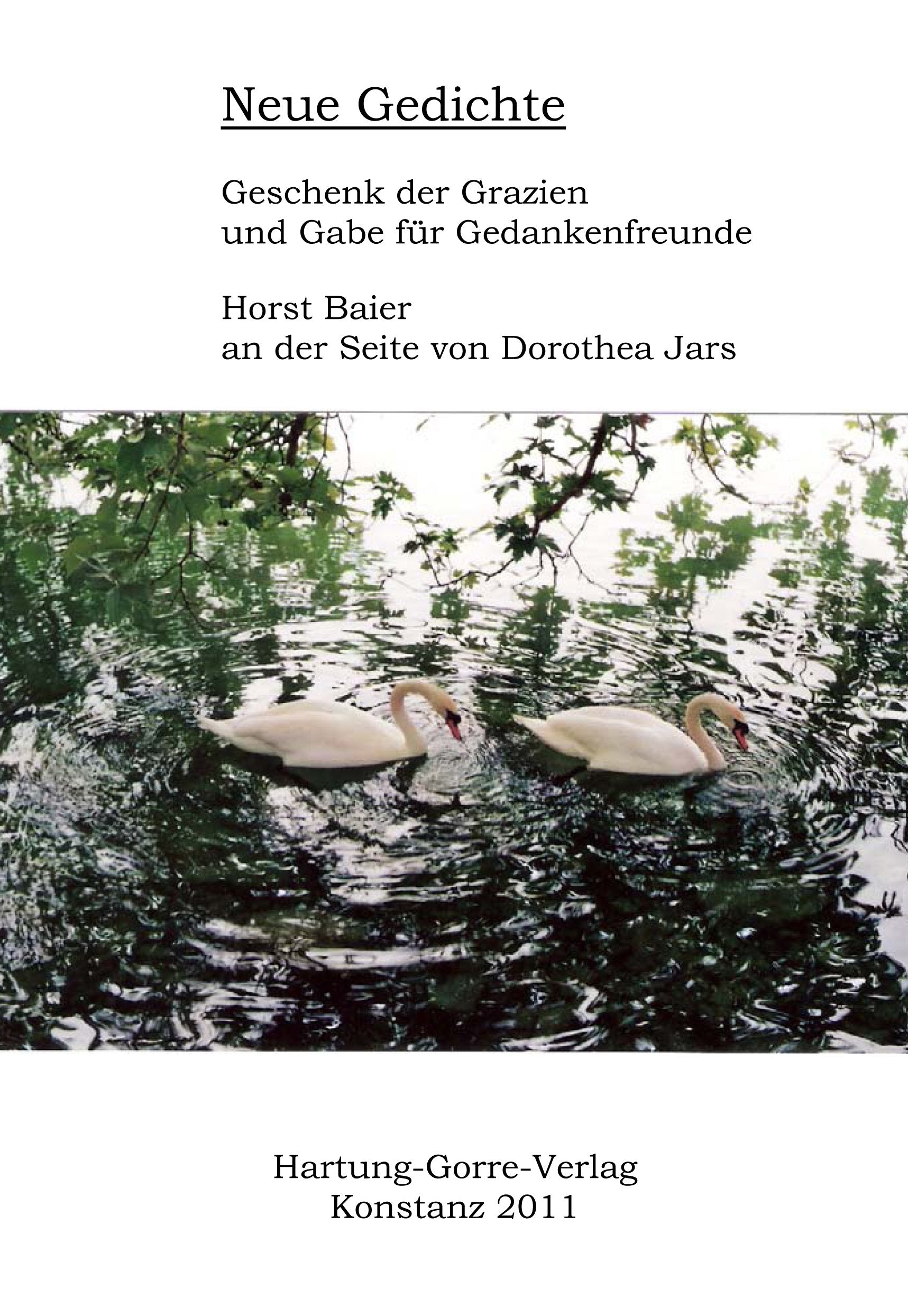 Neue Gedichte: Geschenk der Grazien und Gabe für Gedankenfreunde Poetry