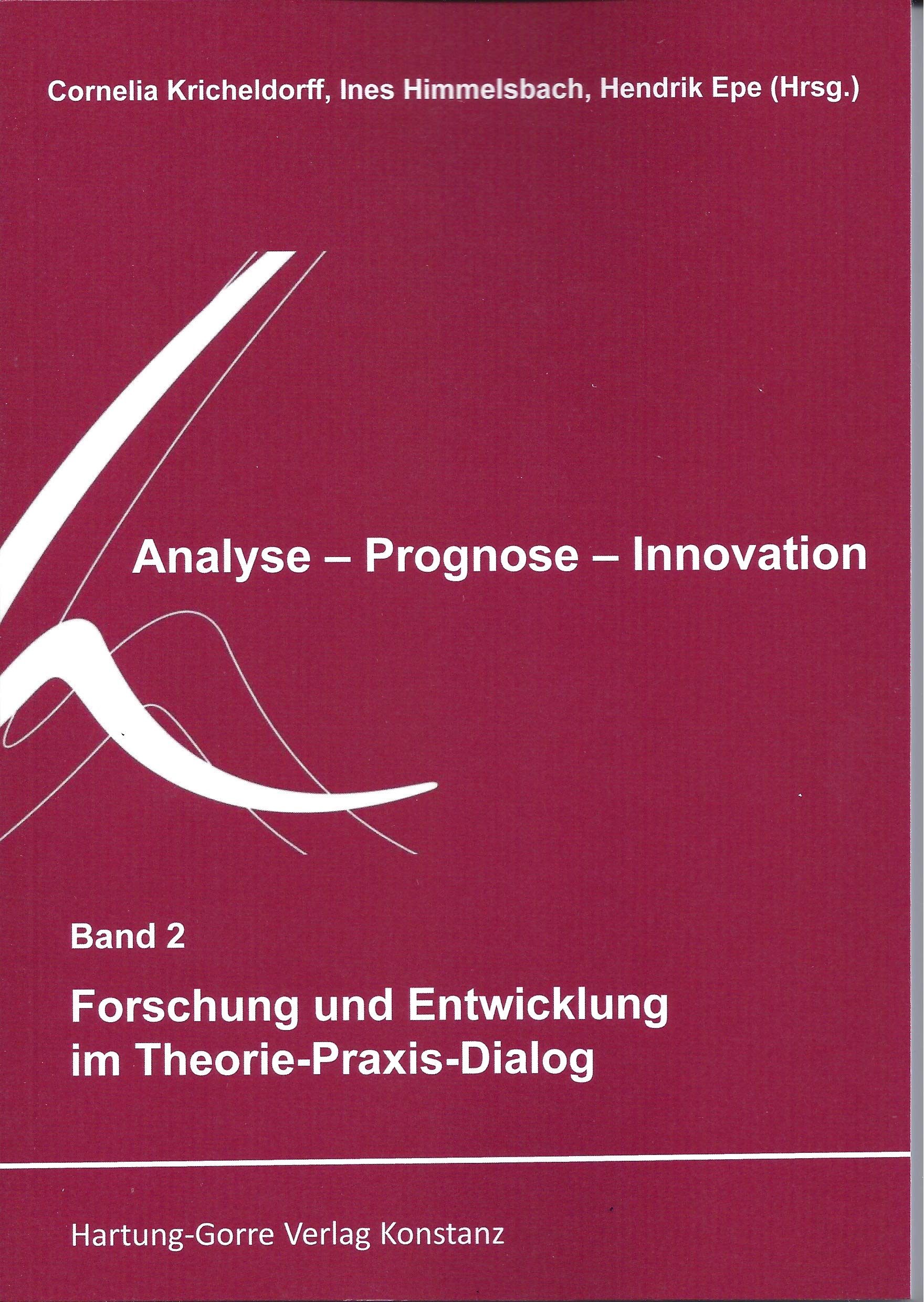 Forschung und Entwicklung im Theorie-Praxis-Dialog (Analyse - Prognose - Innovation) Law