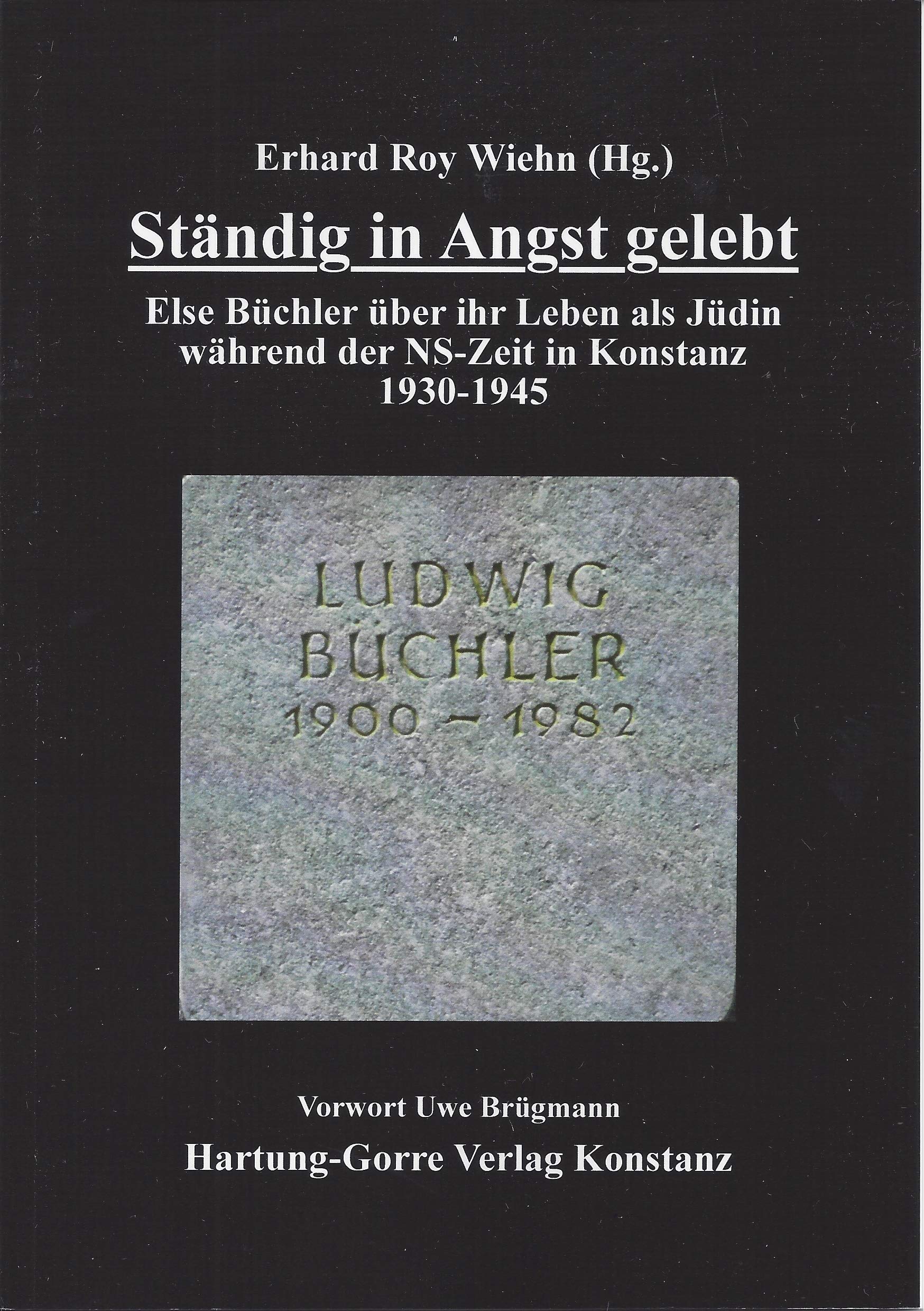 Ständig in Angst gelebt: Else Büchler über ihr Leben als Jüdin während der NS-Zeit in Konstanz 1930-1945 German history