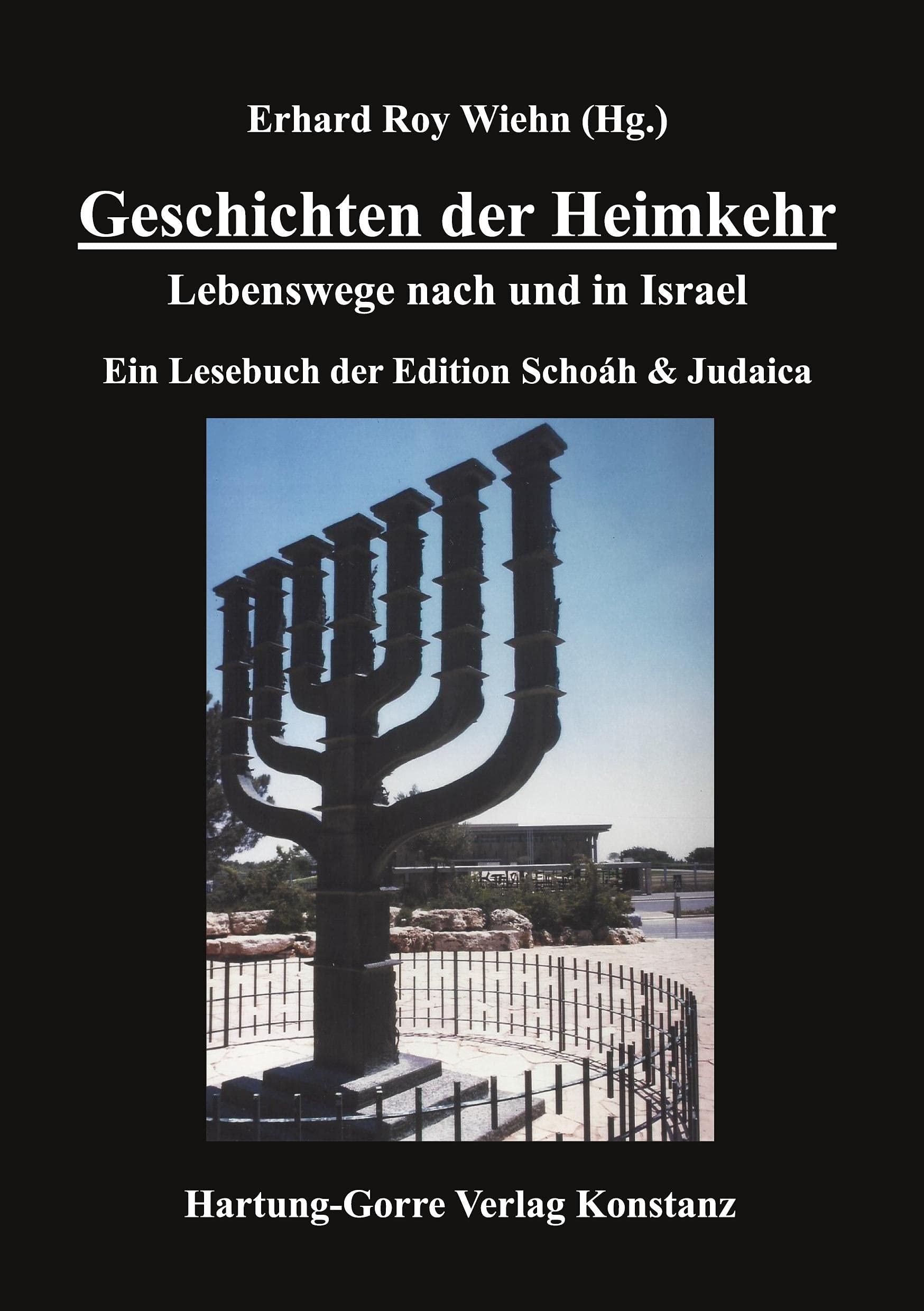 Geschichten der Heimkehr: Lebenswege nach und in Israel. Ein Lesebuch der Edition Schoáh & Judaica: Lebenswege nach Israel. Ein Lesebuch der Edition Schoáh & Judaica German history