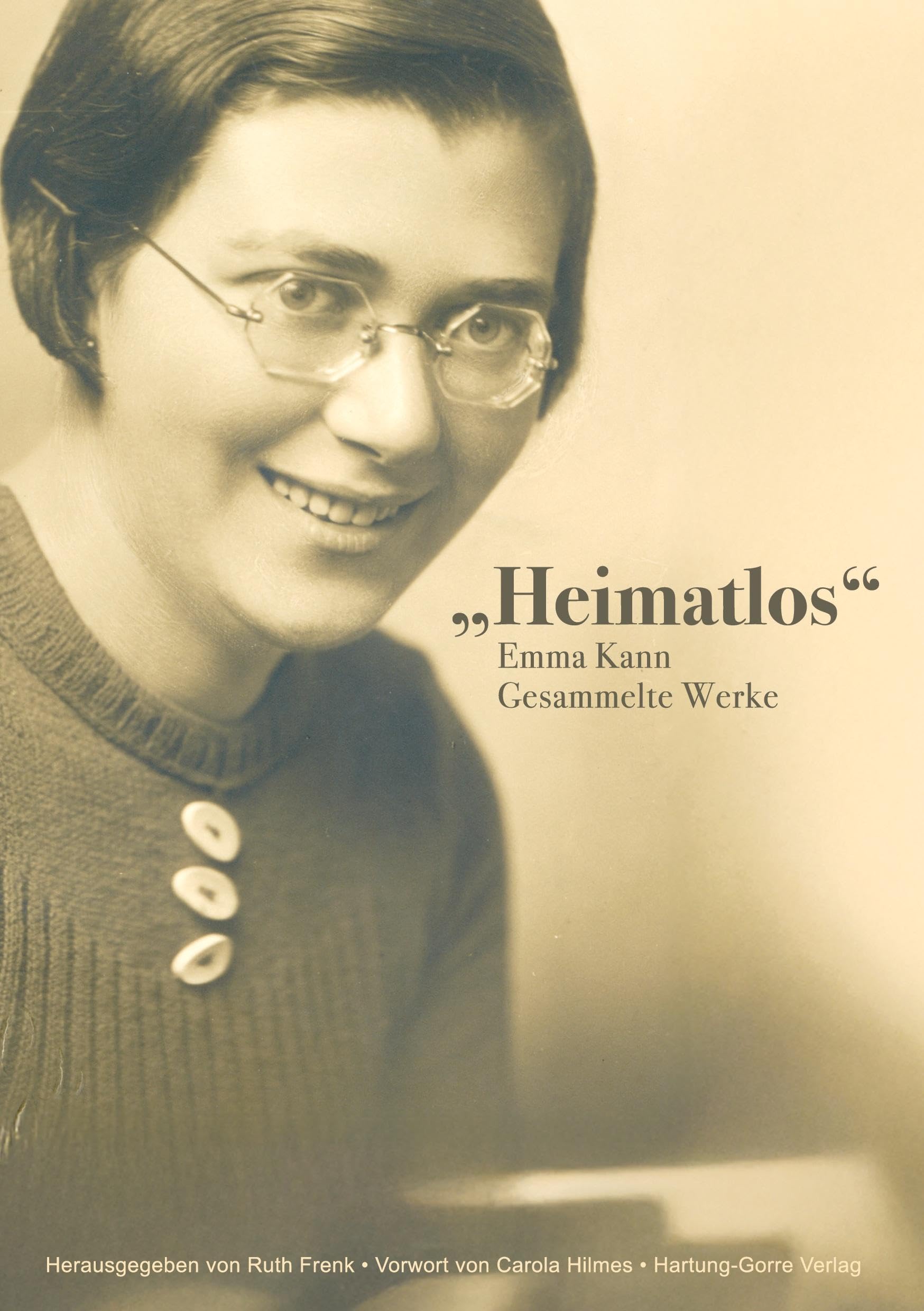 "Heimatlos": Gesammelte Werke: Emma Kann Gesammelte Werke Poetry