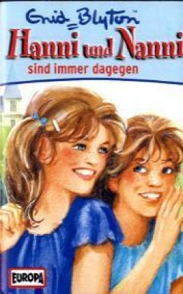 Hanni und Nanni - MC / Hanni und Nanni - sind immer dagegen (Hörspiele von EUROPA) Novels & Short Stories