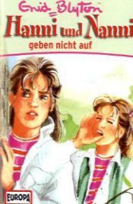 Hanni und Nanni - MC / Hanni und Nanni - geben nicht auf (Hörspiele von EUROPA) Novels & Short Stories