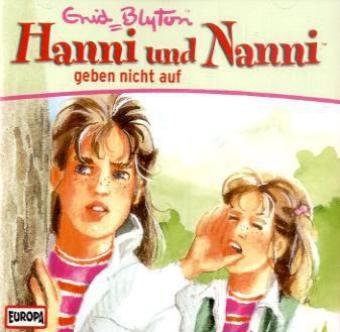 Hanni und Nanni - CD / Hanni und Nanni - geben nicht auf (Hörspiele von EUROPA) Novels & Short Stories