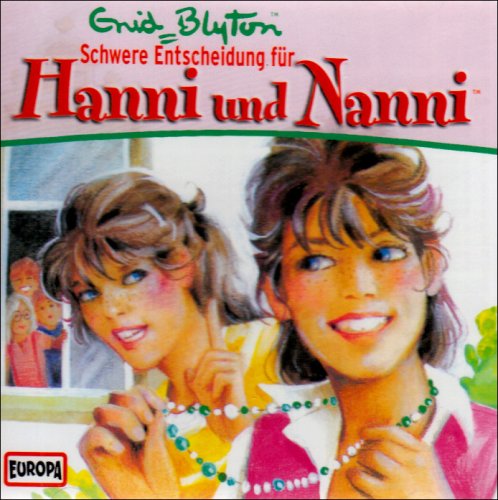 Hanni und Nanni - CD / Hanni und Nanni - schwere Entscheidung für Hanni und Nanni (Hörspiele von EUROPA) Novels & Short Stories