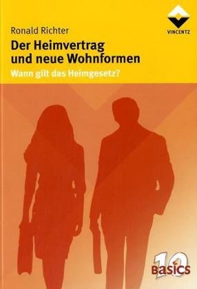 Der Heimvertrag und neue Wohnformen: Wann gilt das Heimgesetz? Law