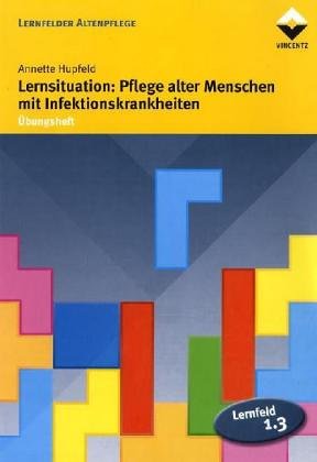 Lernsituation: Pflege alter Menschen mit Infektionskrankheiten: Übungsheft Law