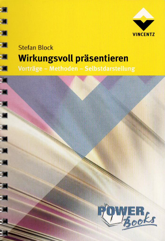 Wirkungsvoll präsentieren: Vorträge - Methoden - Selbstdarstellung (Power Books) Law