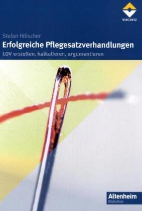 Erfolgreiche Pflegesatzverhandlung: LQV erstellen, kalkulieren, argumentieren Law