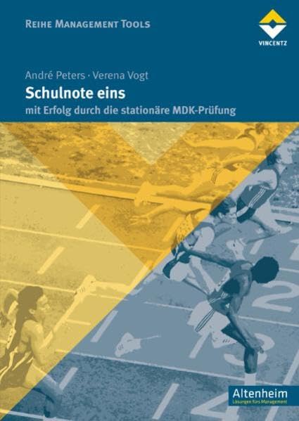 Schulnote eins (AH): mit Erfolg durch die stationäre MDK-Prüfung (Altenheim) Medicine
