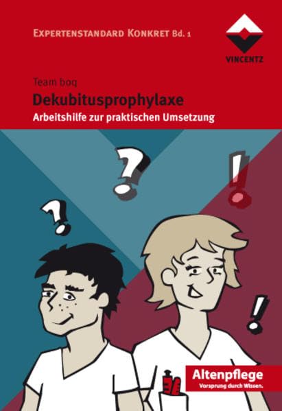 Dekubitusprophylaxe: Arbeitshilfe zur praktischen Umsetzung Expertenstandard Konkret Bd. 1 Medicine