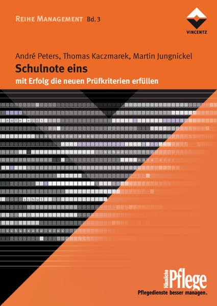 Schulnote eins (HP): mit Erfolg die neuen Prüfkriterien erfüllen (Reihe Management) Medicine