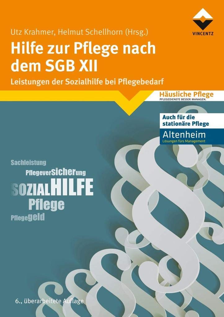 Hilfe zur Pflege nach dem SGB XII: Leistungen der Sozialhilfe bei Pflegebedarf. Auch für die stationäre Pflege Medicine