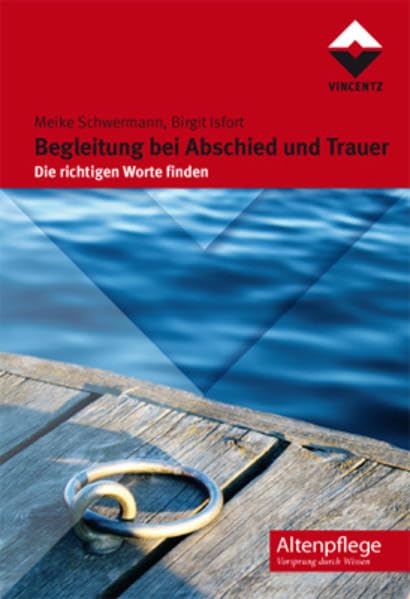 Begleitung bei Abschied und Trauer: Die richtigen Worte finden (Altenpflege) Medicine