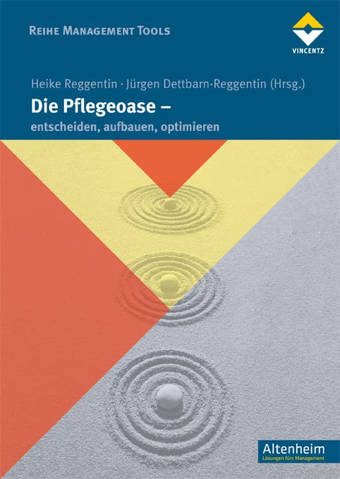 Die Pflegeoase: entscheiden, aufbauen, optimieren (Reihe Management Tools) Medicine