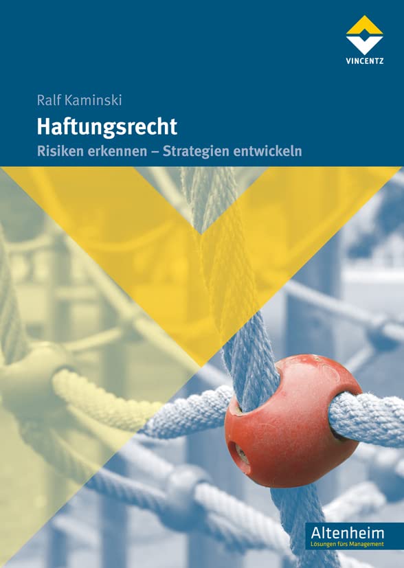 Haftungsrecht: Risiken erkennen - Strategien entwickeln (Altenheim) Medicine