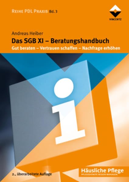 Das SGB XI - Beratungshandbuch: Gut beraten - Vertrauen schaffen - Nachfrage erhöhen book