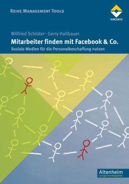 Mitarbeiter finden mit Facebook & Co.: Soziale Medien für die Personalbeschaffung nutzen (Reihe Management Tools) Medicine