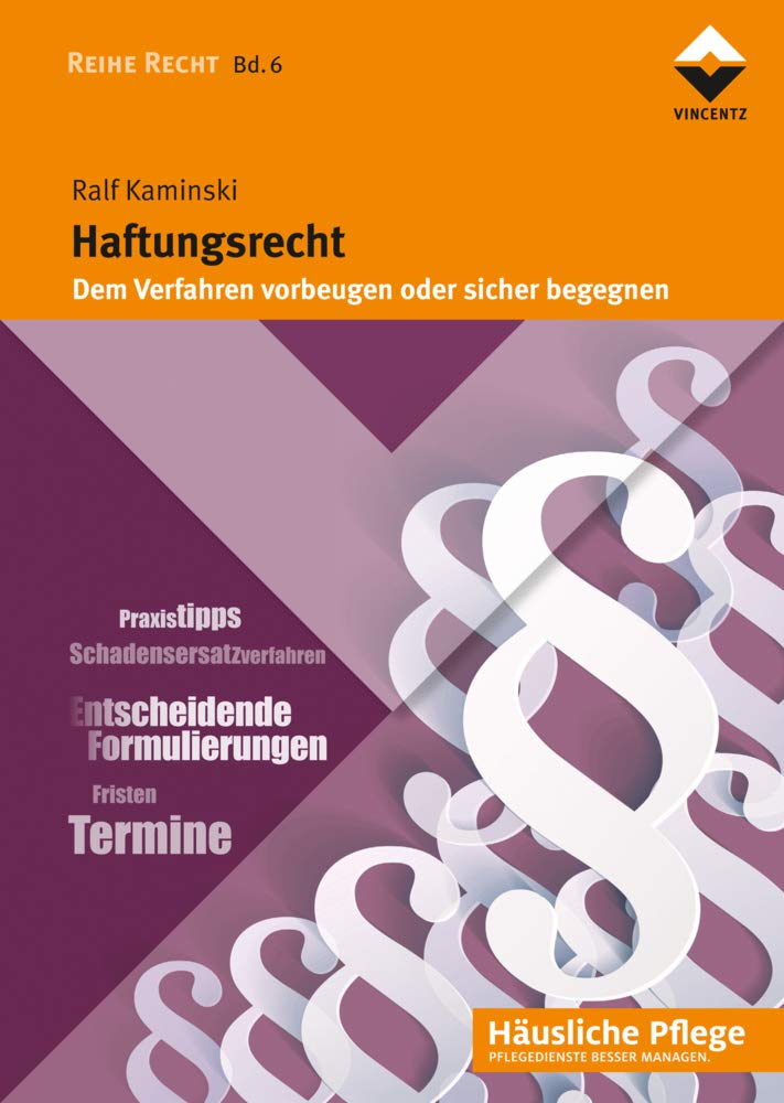 Haftungsrecht: Dem Verfahren vorbeugen und sicher begegnen (Reihe Recht) Medicine