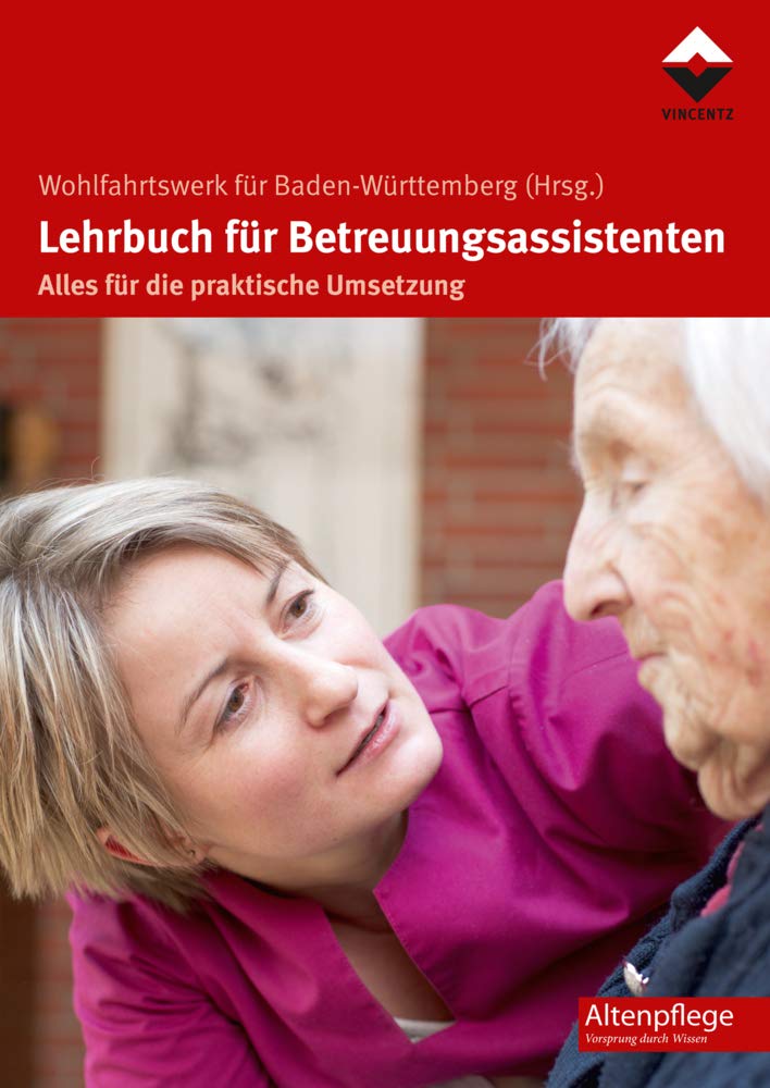 Lehrbuch für Betreuungsassistenten: Alles für die praktische Umsetzung (Altenpflege) Medicine