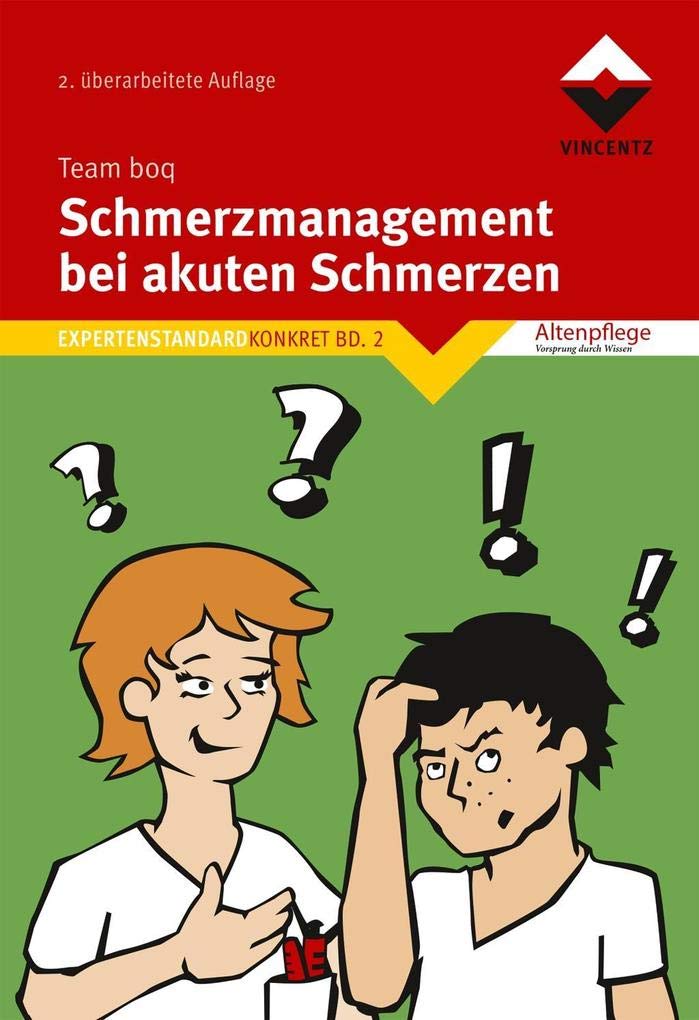 Schmerzmanagement bei akuten Schmerzen: Arbeitshilfe zur praktischen Umsetzung Expertenstandard Konkret Bd. 2 (Altenpflege) Medicine