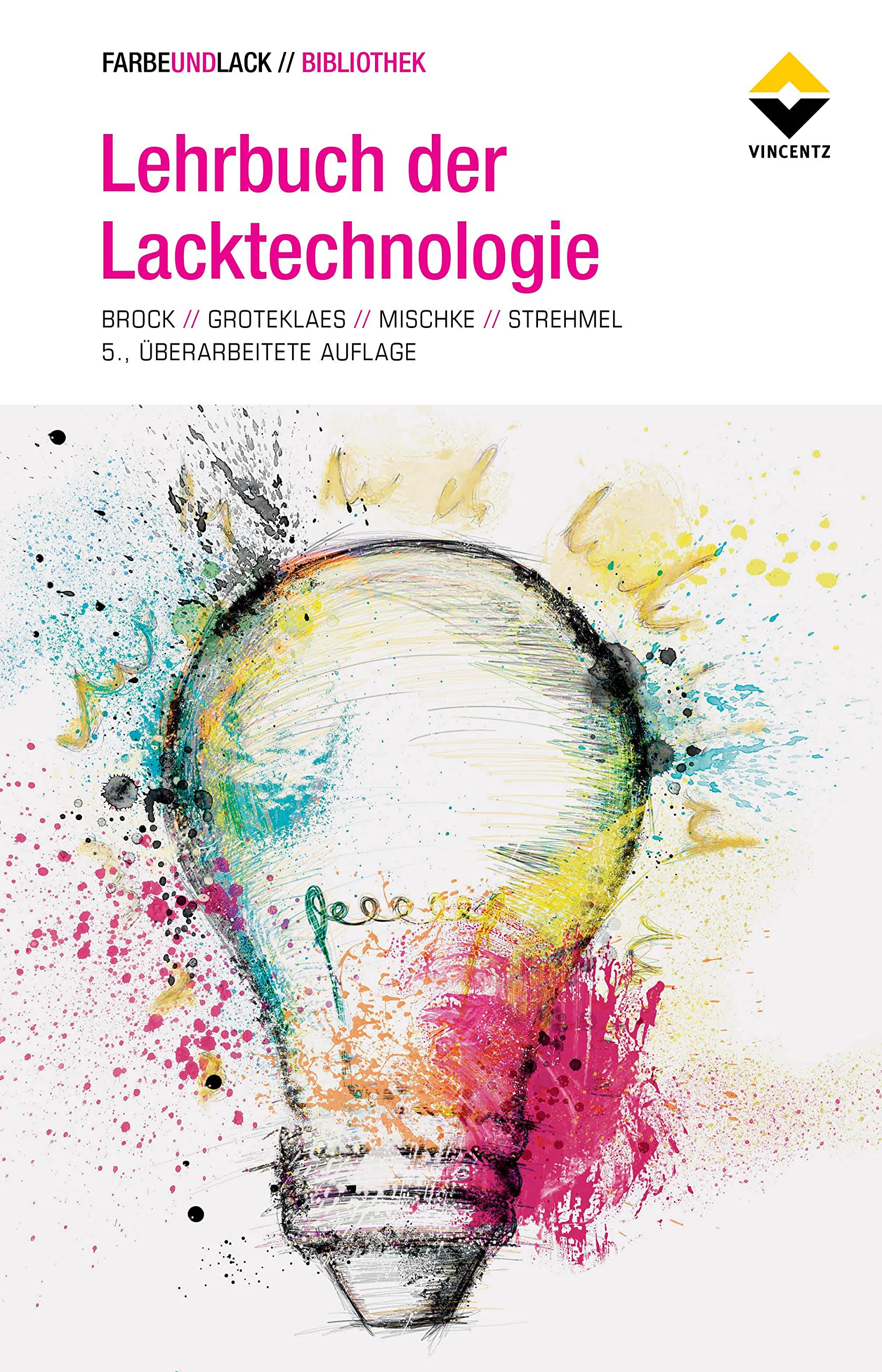 Lehrbuch der Lacktechnologie (FARBE UND LACK // BIBLIOTHEK) Natural Sciences