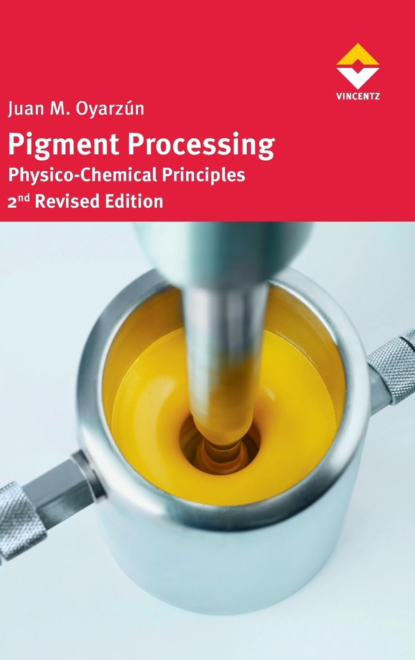 Pigment Processing: Physico-Chemical Principles (European Coatings LIBRARY) Business & Technology