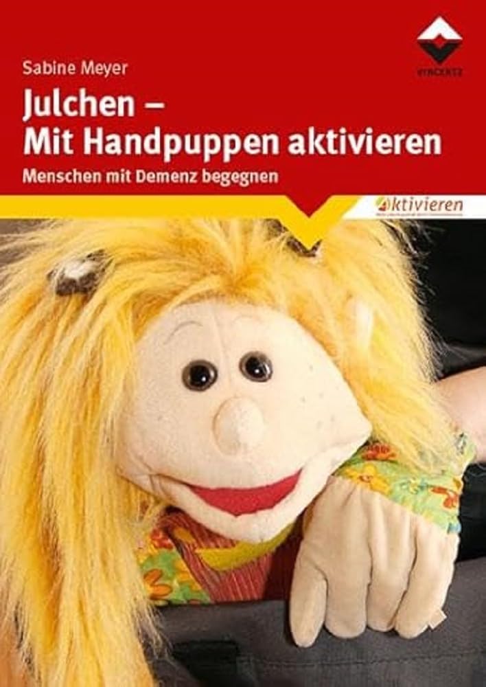 Julchen - Mit Handpuppen aktivieren: Menschen mit Demenz begegnen Medicine