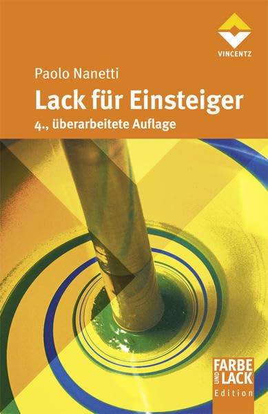 Lack für Einsteiger (Farbe und Lack Edition) Natural Sciences