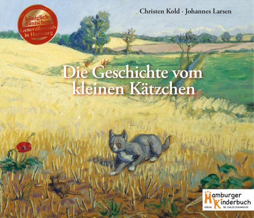 Die Geschichte vom kleinen Kätzchen: Historien om Lille Mis Fairy Tales & Legends