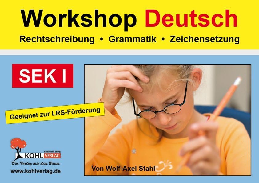 Work-Shop Deutsch: Rechtschreibung - Grammatik - Zeichensetzung Learning & Reference