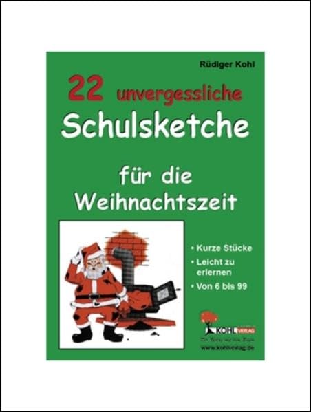 22 unvergessliche Schulsketche für die Weihnachtszeit book