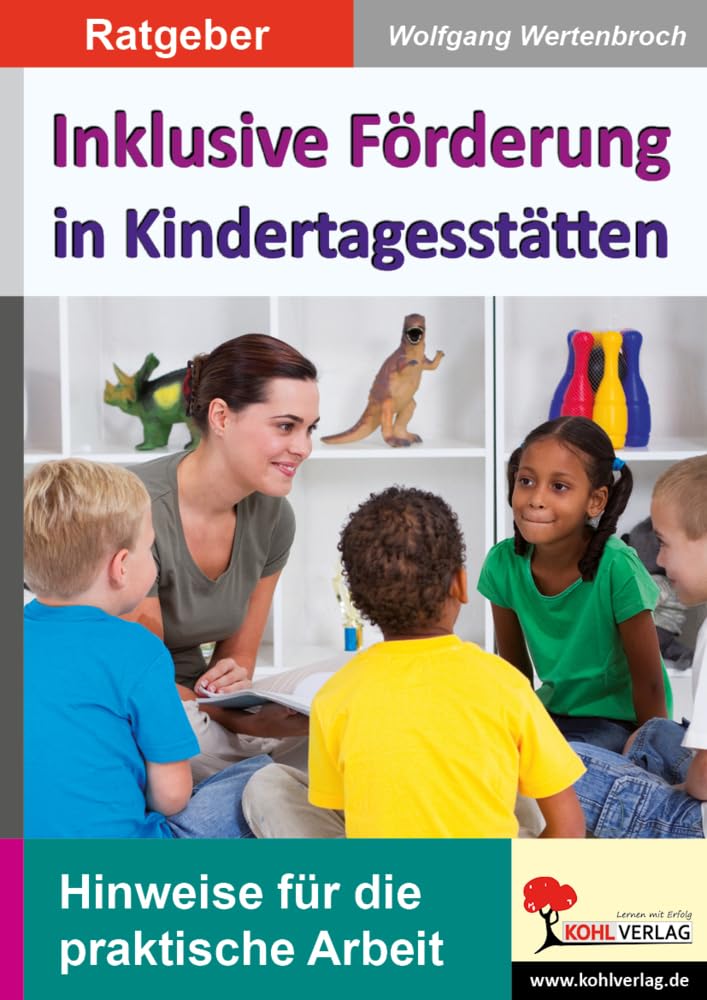 Inklusive Förderung in Kindertagesstätten: Hinweise für die praktische Arbeit Learning & Reference
