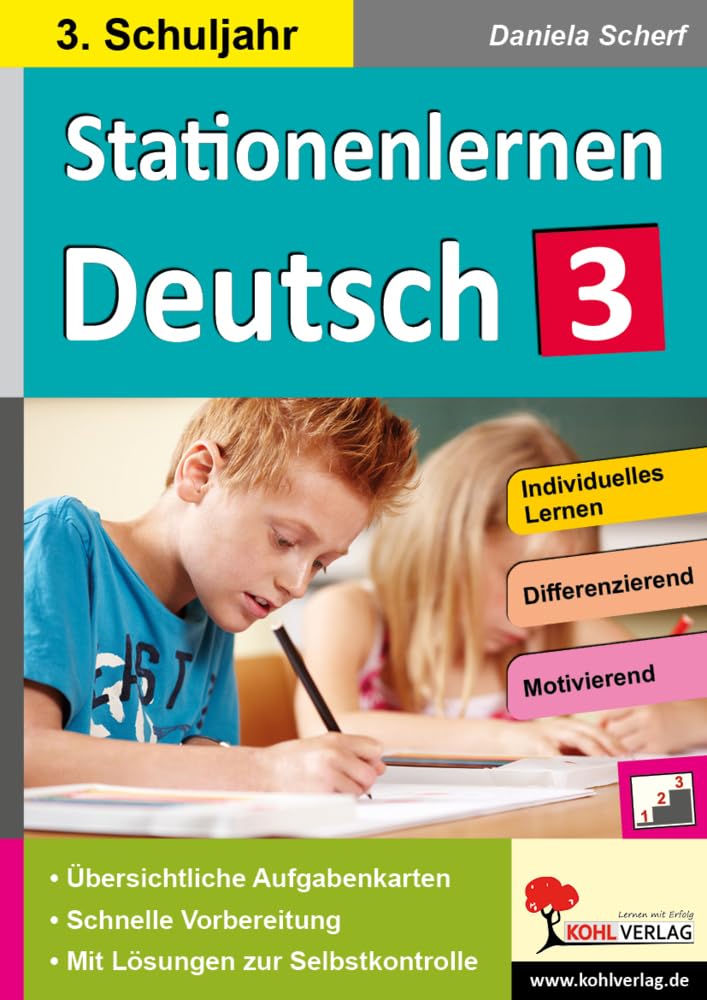 Kohls Stationenlernen Deutsch 3. Schuljahr: Komplett ausgearbeitetes Freiarbeitsmaterial: Komplett ausgearbeitetes Freiarbeitsmaterial im 3. Schuljahr Study Guides