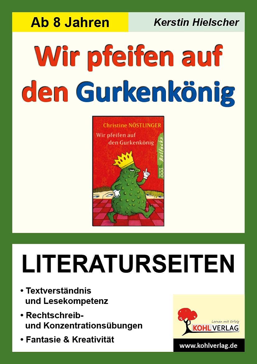Wir pfeifen auf den Gurkenkönig - Literaturseiten: Begleitmaterial mit Arbeitsblättern zur Lektüre Professional & Reference Books