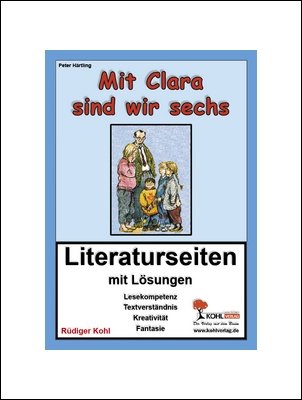 Mit Clara sind wir sechs - Literaturseiten Learning & Reference