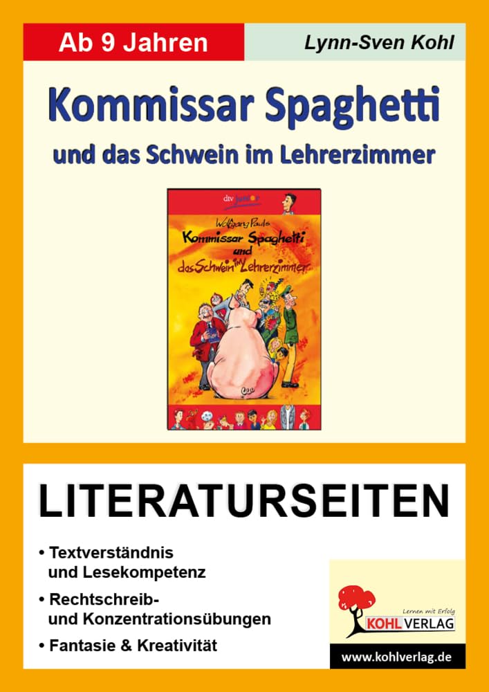 Kommissar Spaghetti und das Schwein im Lehrerzimmer - Literaturseiten: Begleitmaterial mit Arbeitsblättern zur Lektüre Professional & Reference Books