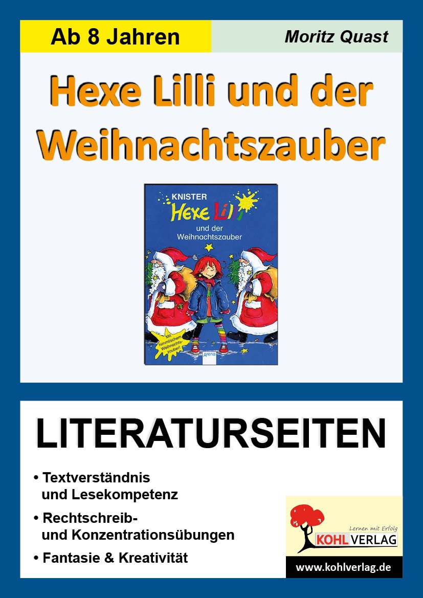 Hexe Lilli und der Weihnachtszauber / Literaturseiten: Mit Lösungen. Lesekompetenz, Textverständnis, Kreativität, Fantasie. Kopiervorlagen Learning & Reference