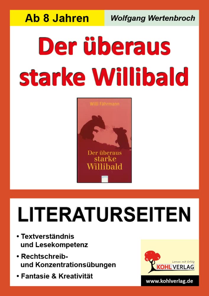 Der überaus starke Willibald Literaturseiten Deutsch Grundschule Sekundarstufe Klasse 3 4 5 6 | Begleitmaterial Lektüre Textarbeit Grammatik | 64 Kopiervorlagen | Freiarbeit Schullektüre Rollenspiele book