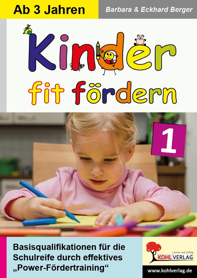 Kinder fit fördern in Kindergarten und Vorschule / Band 1: Basisqualifikationen für die Schulreife durch innovatives Power-Fördertraining Books