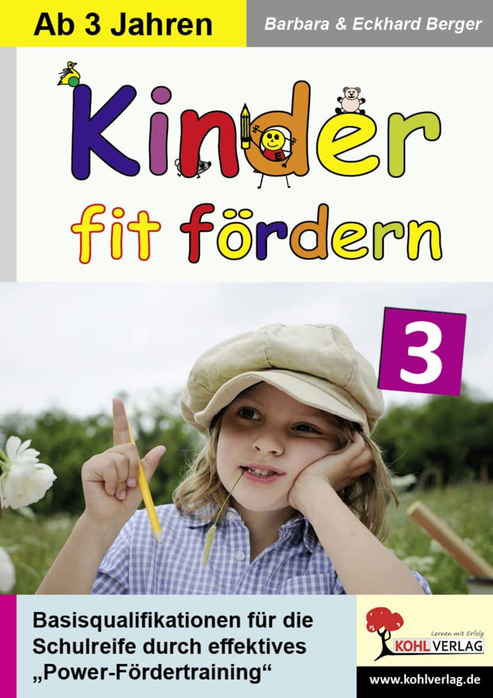 Kinder fit fördern in Kindergarten und Vorschule / Band 3: Basisqualifikationen für die Schulreife durch innovatives Power-Fördertraining Professional & Reference Books