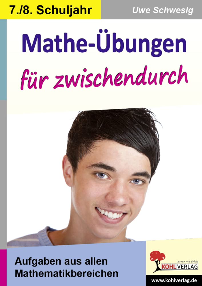 Mathe-Übungen für zwischendurch - 7./8. Schuljahr Aufgaben aus allen Mathematikbereichen der SEK I Education & Training