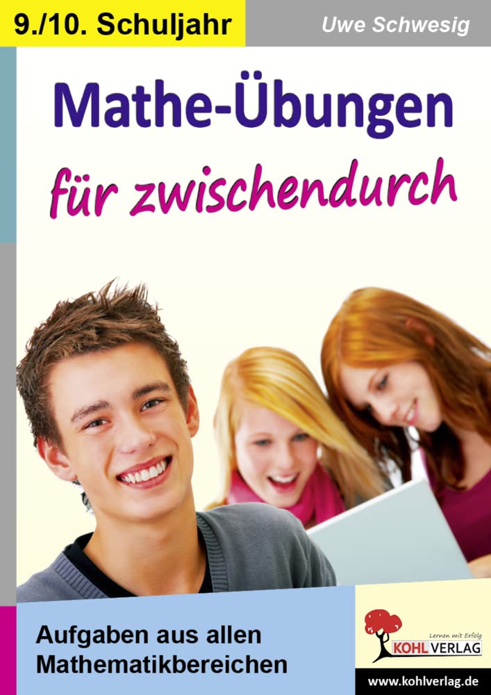 Mathe-Übungen für zwischendurch 9./10. Schuljahr: Aufgaben aus allen Mathematikbereichen der SEK I: Aufgaben aus allen Mathematikbereichen im 9.-10. Schuljahr Education & Training